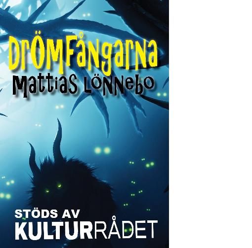 Drömfångarna fick litteraturstöd